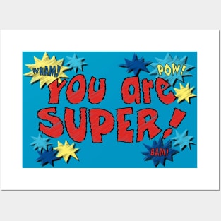 You Are Super Posters and Art